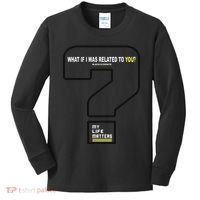 What If I Was Related To You? Kids Long Sleeve Shirt thumb 0