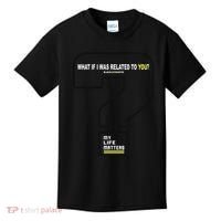 What If I Was Related To You? Kids T-Shirt thumb 0