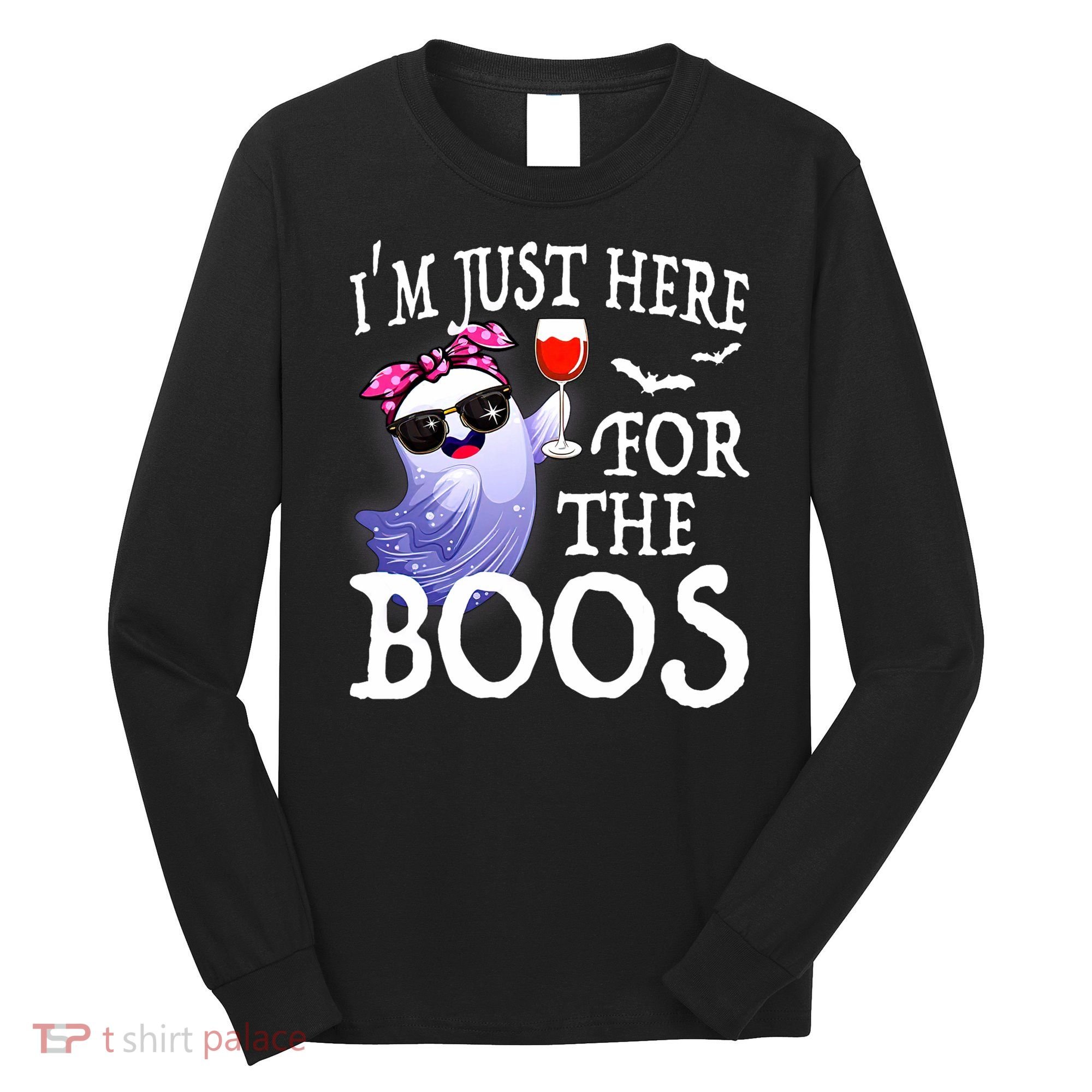 Women Im Just Here For The Boos Cute Halloween Ghost Wine Long Sleeve Shirt