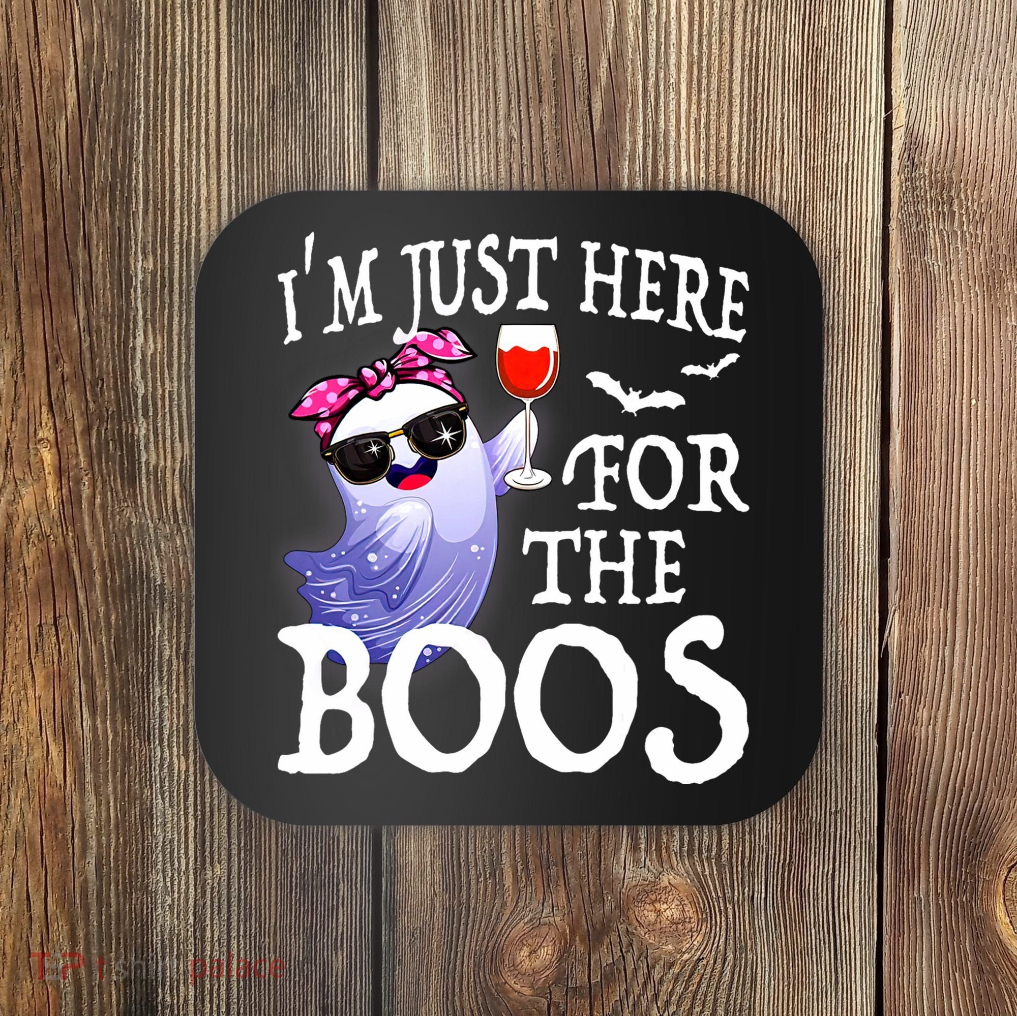 Women Im Just Here For The Boos Cute Halloween Ghost Wine Coaster