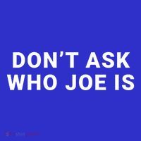 Who Is Joe Jo Mama Funny Double Sided Dank Meme Gift T-Shirt thumb 7