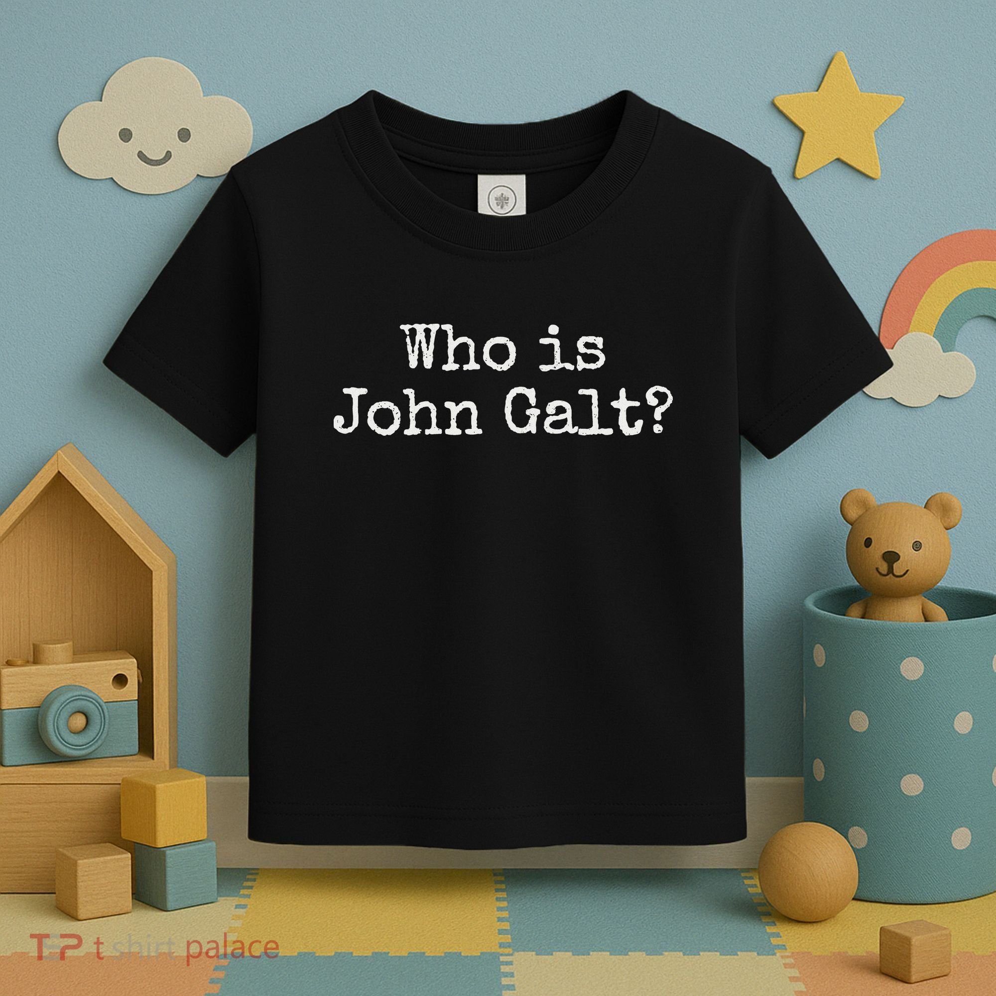 Who Is John Galt Toddler T-Shirt