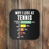 Why I Lose At Tennis Funny Tennis Player Coaster thumb 0