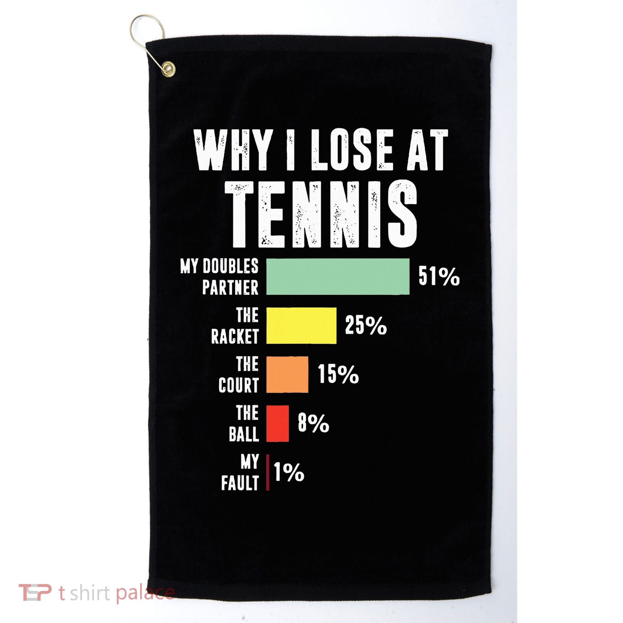 Why I Lose At Tennis Funny Tennis Player Golf Towel
