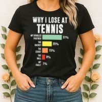 Why I Lose At Tennis Funny Tennis Player Women's T-Shirt thumb 2