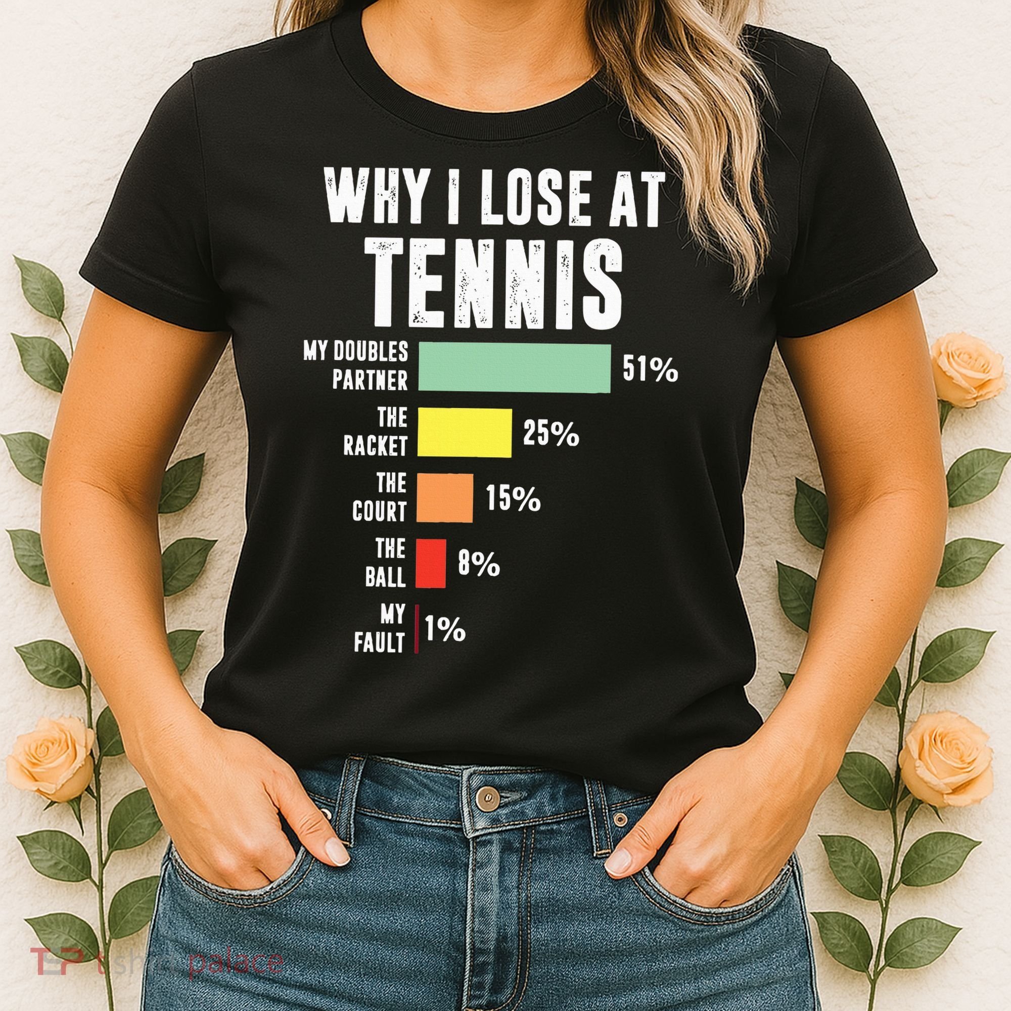 Why I Lose At Tennis Funny Tennis Player Women's T-Shirt