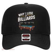 Why I Lose At Billiards Pool Player Billiard Snooker Hat thumb 0