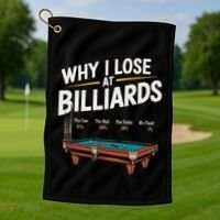 Why I Lose At Billiards Pool Player Billiard Snooker Golf Towel thumb 1