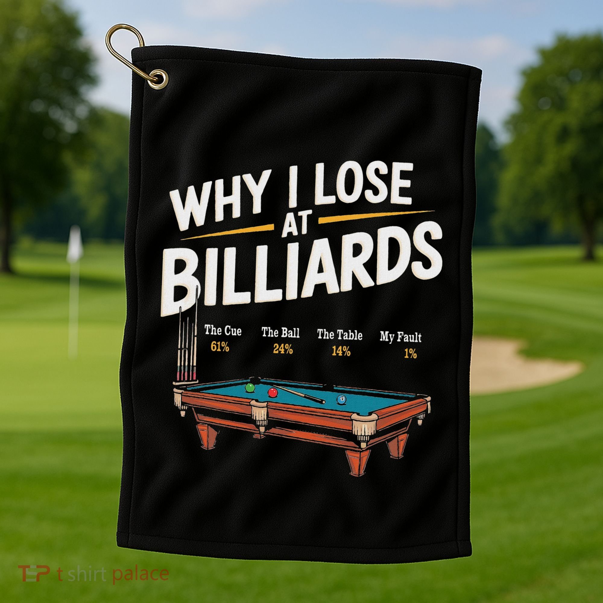 Why I Lose At Billiards Pool Player Billiard Snooker Golf Towel