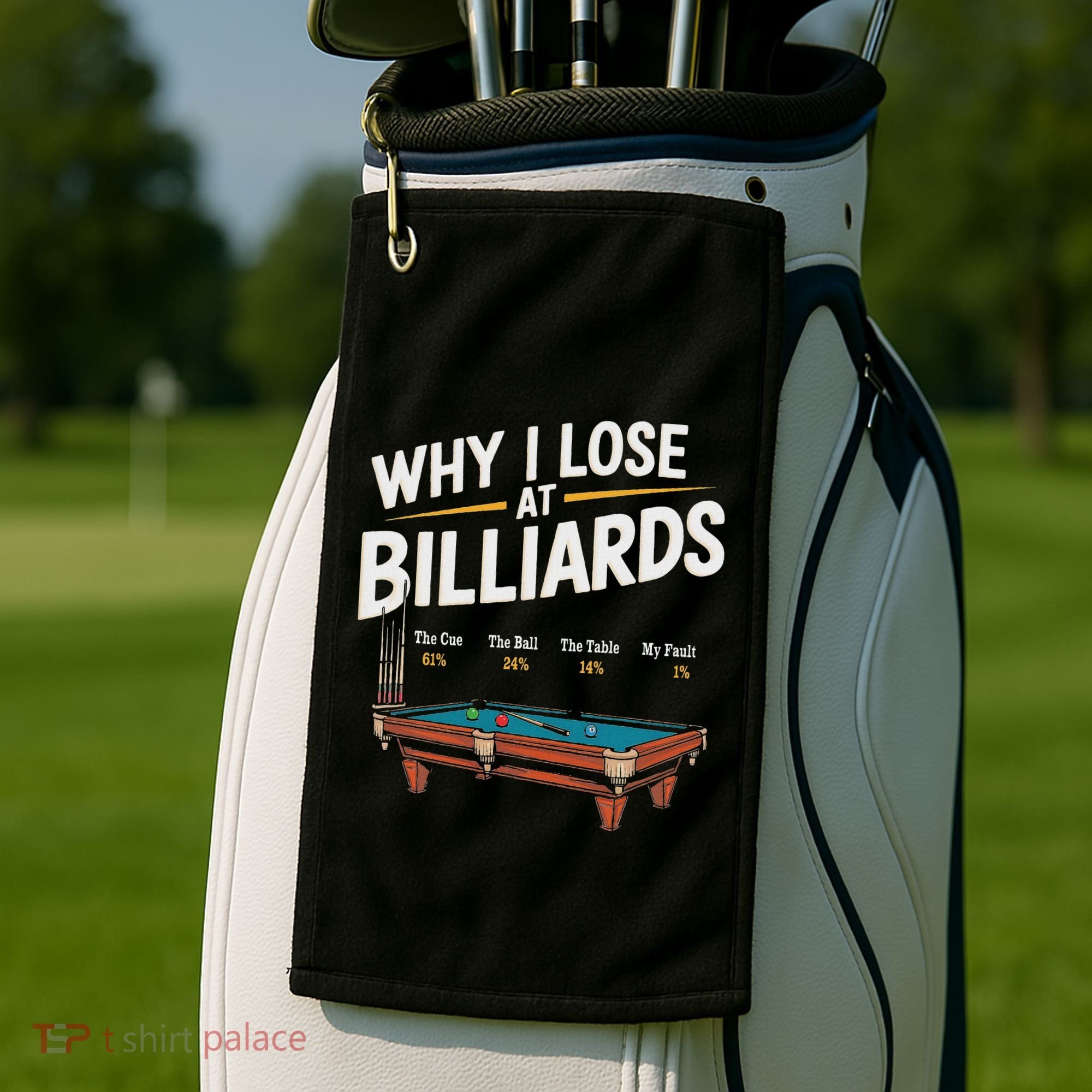 Why I Lose At Billiards Pool Player Billiard Snooker Golf Towel