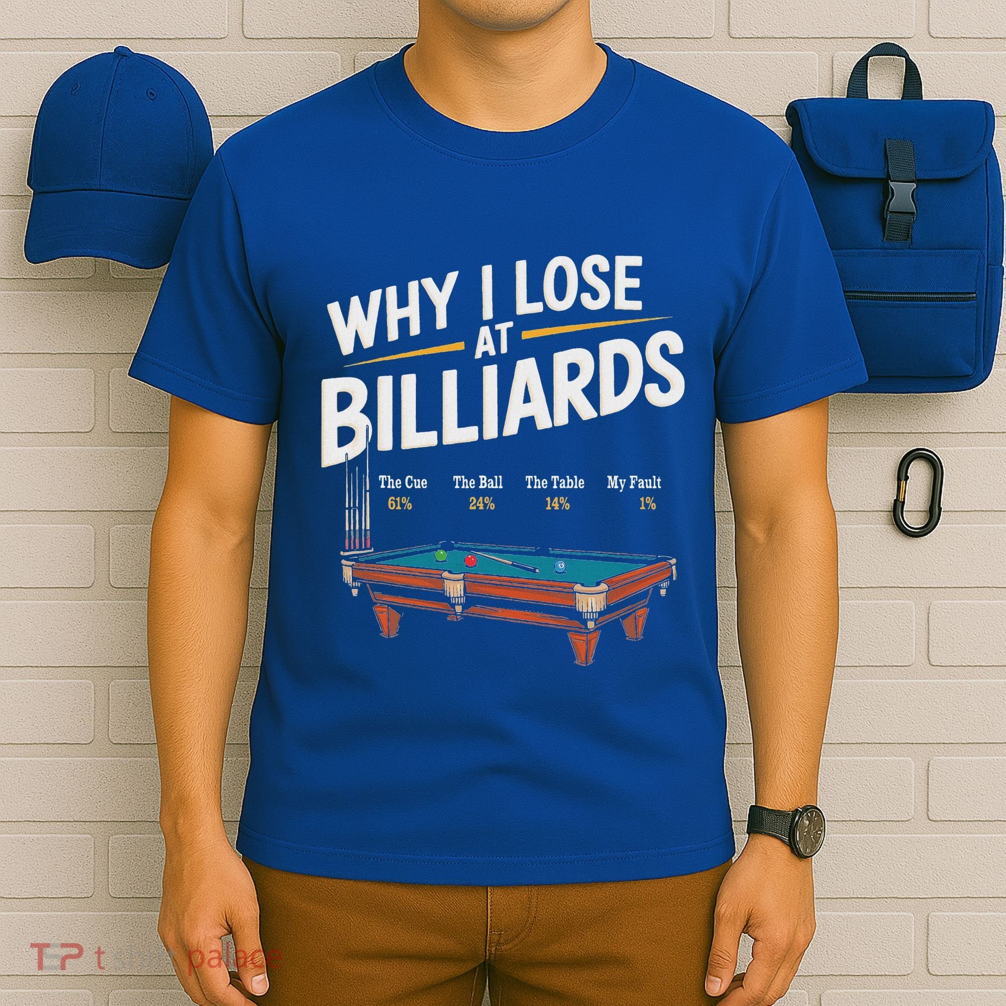 Why I Lose At Billiards Pool Player Billiard Snooker T-Shirt
