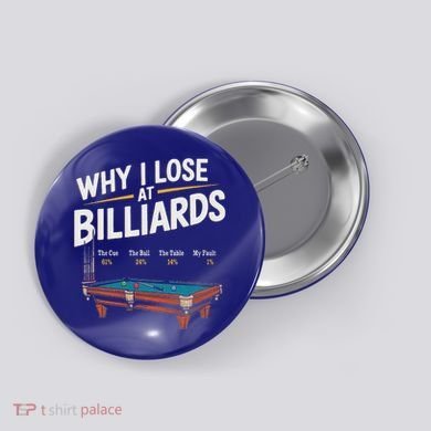 Why I Lose At Billiards Pool Player Billiard Snooker Button