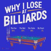 Why I Lose At Billiards Pool Player Billiard Snooker Mousepad thumb 1