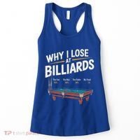Why I Lose At Billiards Pool Player Billiard Snooker Women's Tank Top thumb 0