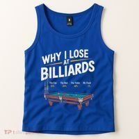 Why I Lose At Billiards Pool Player Billiard Snooker Tank Top thumb 2