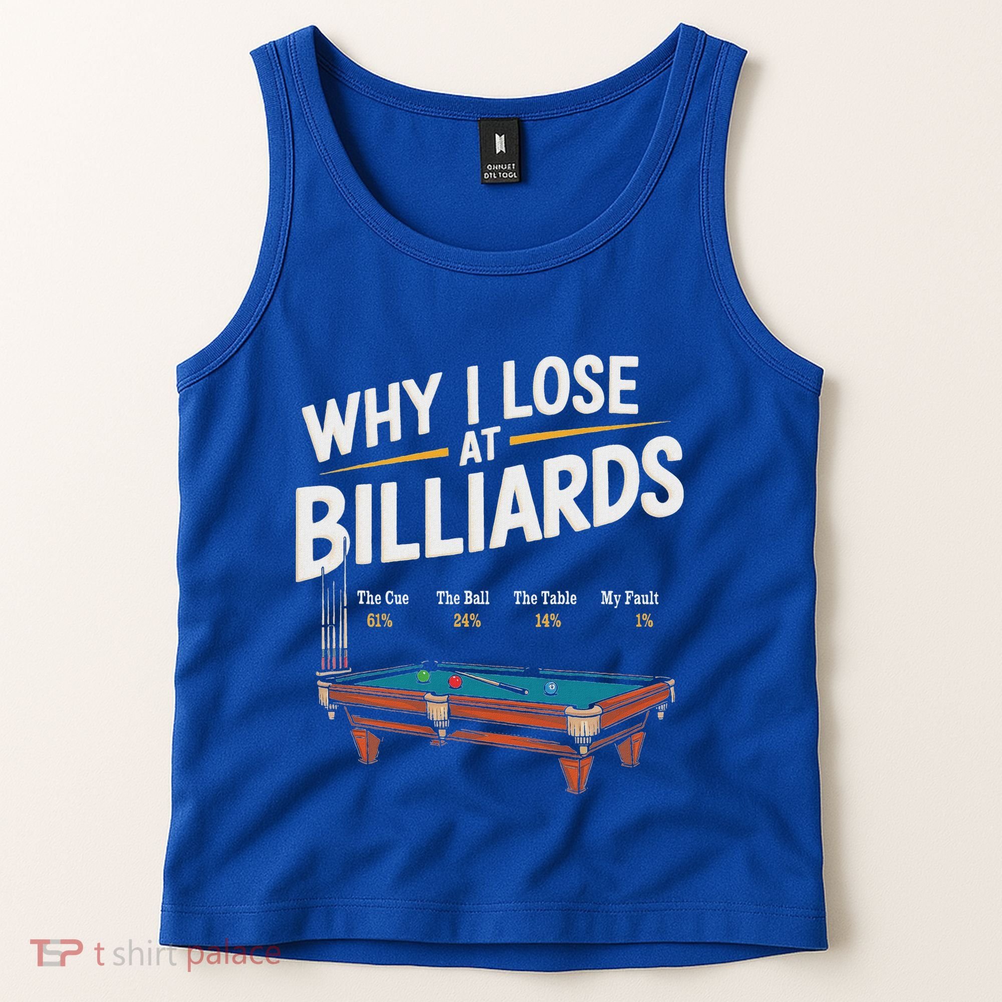 Why I Lose At Billiards Pool Player Billiard Snooker Tank Top