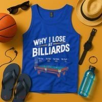 Why I Lose At Billiards Pool Player Billiard Snooker Tank Top thumb 4