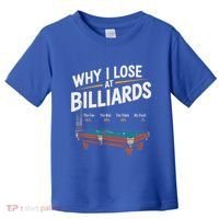 Why I Lose At Billiards Pool Player Billiard Snooker Toddler T-Shirt thumb 0