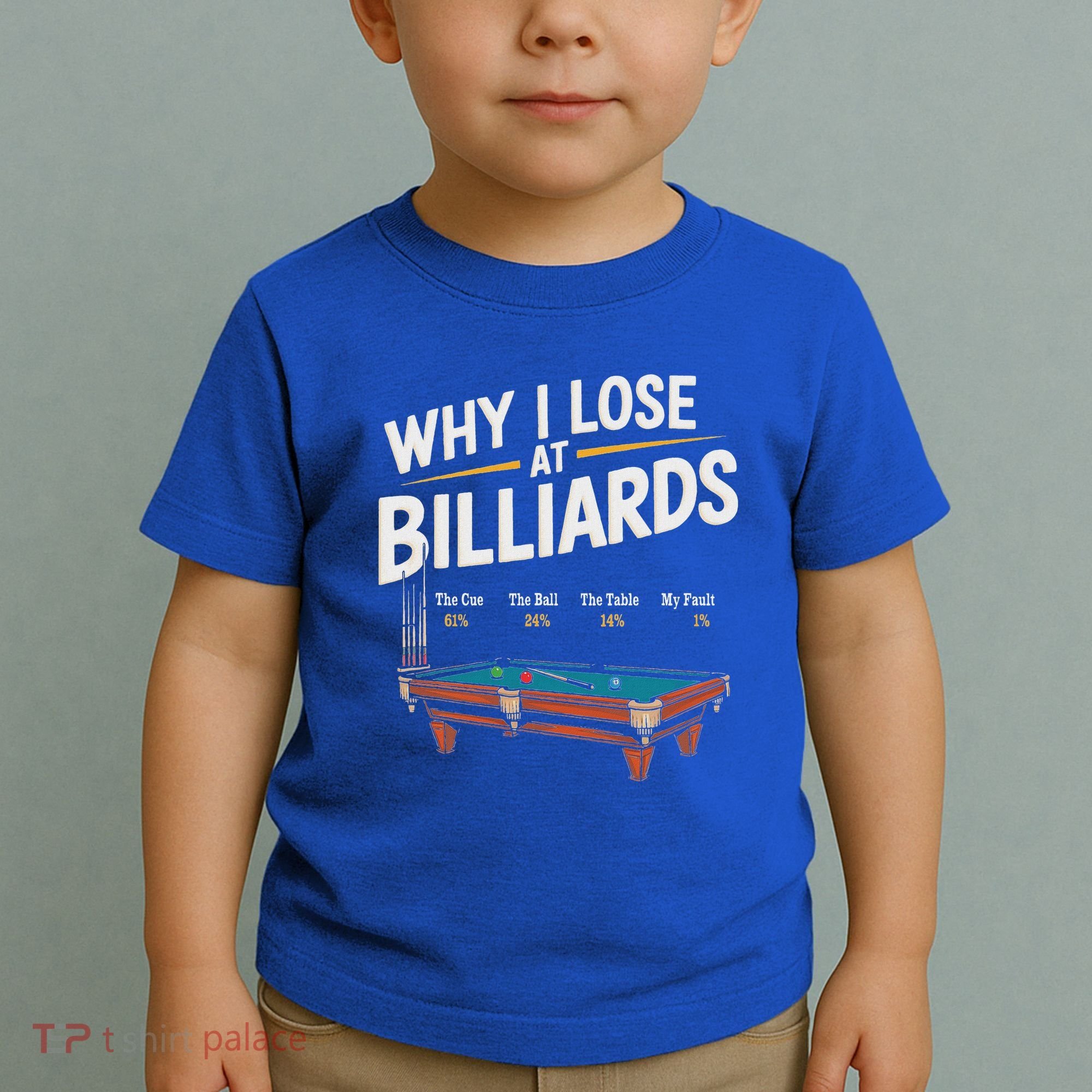 Why I Lose At Billiards Pool Player Billiard Snooker Toddler T-Shirt