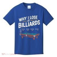 Why I Lose At Billiards Pool Player Billiard Snooker Kids T-Shirt thumb 0