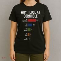 Why I Lose At Cornhole T-Shirt thumb 4