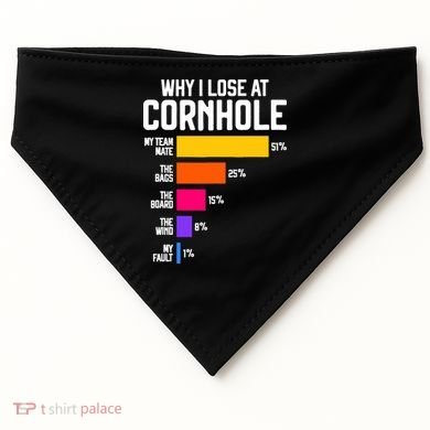 Why I Lose At Cornhole Humor Toss Like A Boss USA-Made Doggie Bandana
