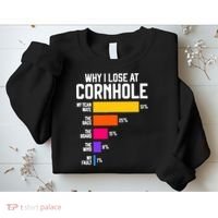 Why I Lose At Cornhole Humor Toss Like A Boss Sweatshirt thumb 2