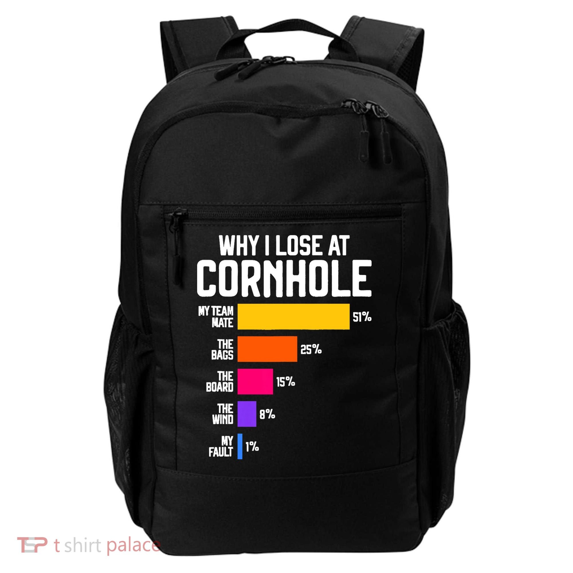 Why I Lose At Cornhole Humor Toss Like A Boss Backpack