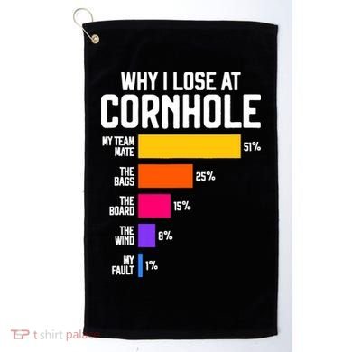Why I Lose At Cornhole Humor Toss Like A Boss Golf Towel