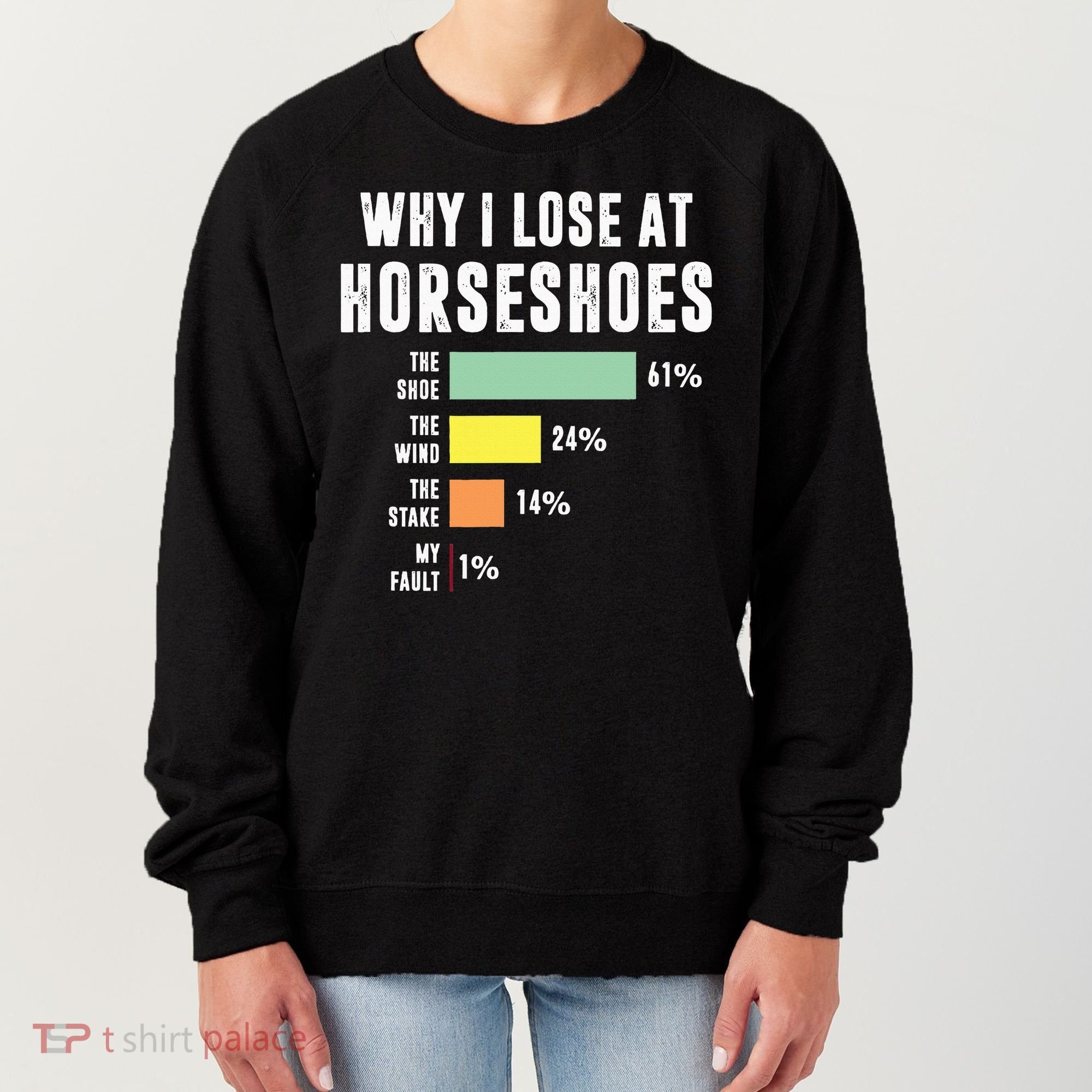 Why I Lose At Horseshoes, Funny Horseshoe Pitching Women's Sweatshirt