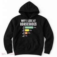 Why I Lose At Horseshoes, Funny Horseshoe Pitching Hoodie thumb 0