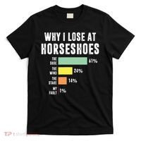 Why I Lose At Horseshoes, Funny Horseshoe Pitching T-Shirt thumb 0