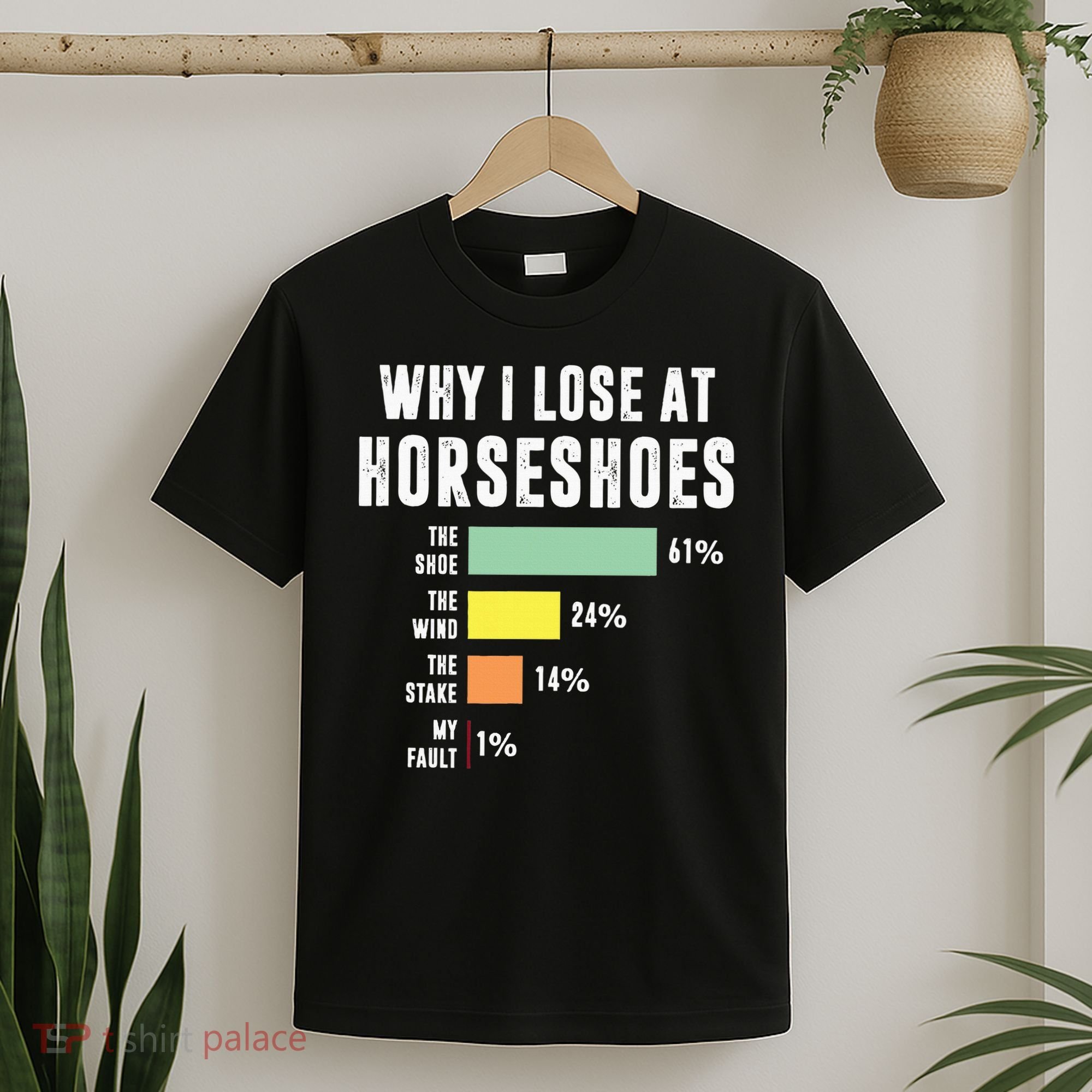 Why I Lose At Horseshoes, Funny Horseshoe Pitching T-Shirt