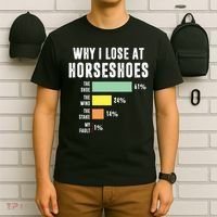 Why I Lose At Horseshoes, Funny Horseshoe Pitching T-Shirt thumb 6