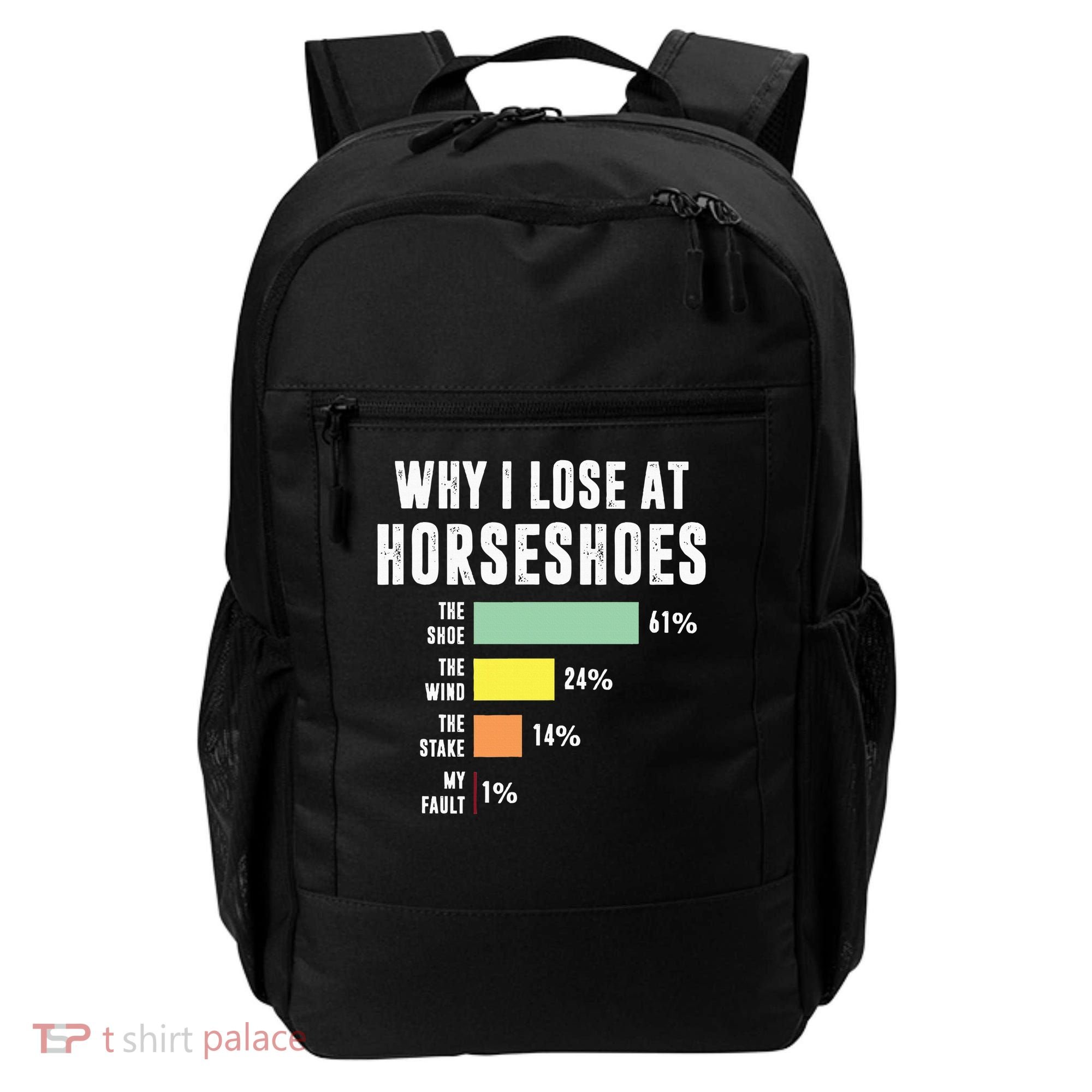 Why I Lose At Horseshoes, Funny Horseshoe Pitching Backpack