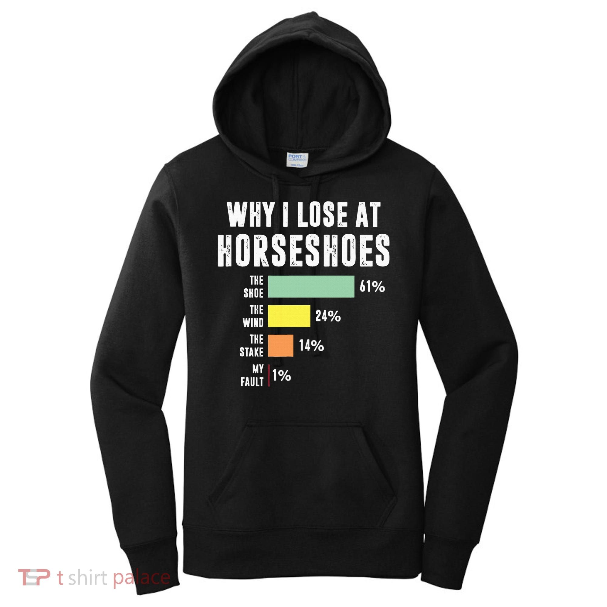Why I Lose At Horseshoes, Funny Horseshoe Pitching Women's Hoodie