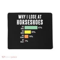 Why I Lose At Horseshoes, Funny Horseshoe Pitching Mousepad thumb 0