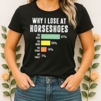 Why I Lose At Horseshoes, Funny Horseshoe Pitching Women's T-Shirt thumb 2