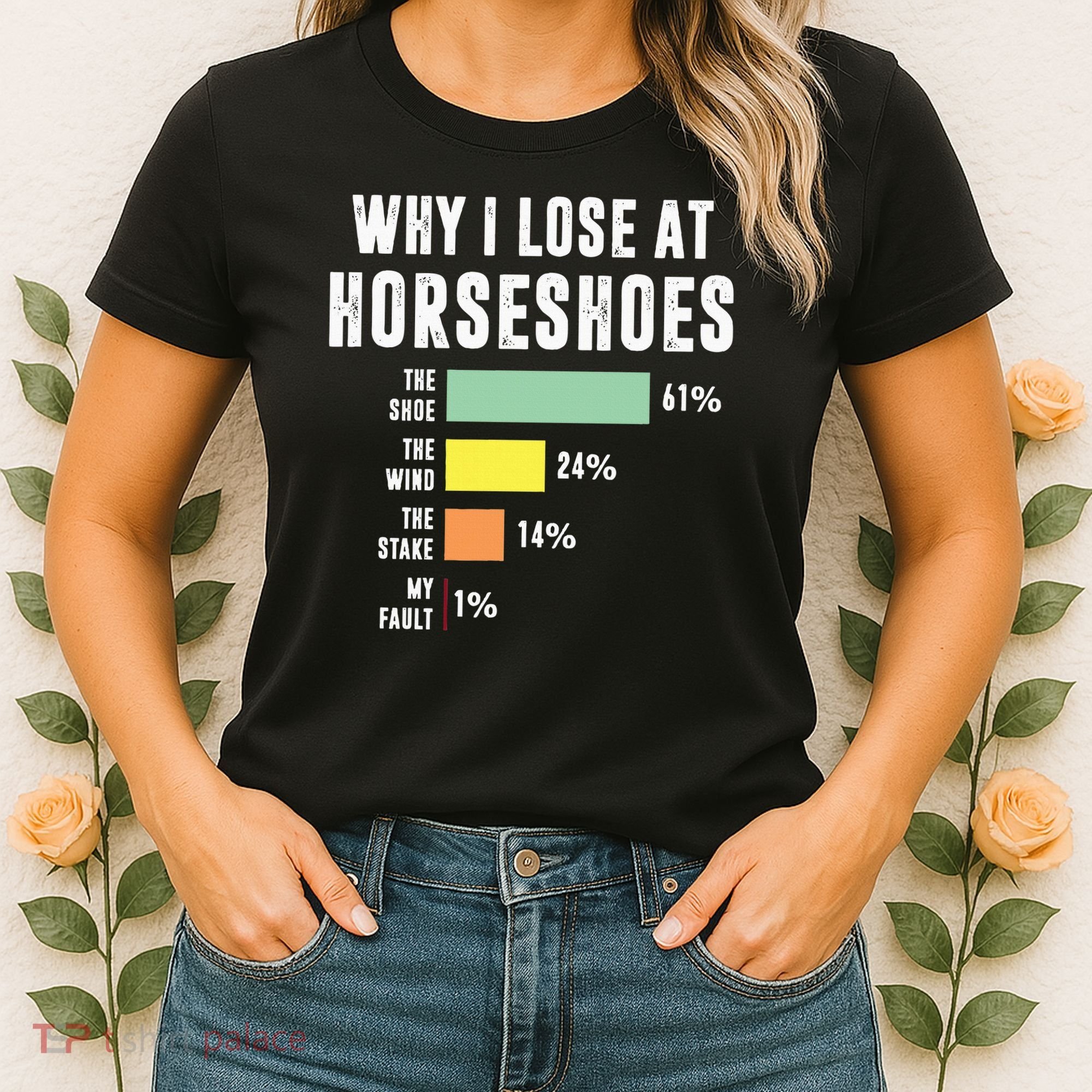 Why I Lose At Horseshoes, Funny Horseshoe Pitching Women's T-Shirt
