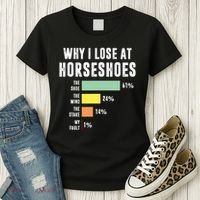 Why I Lose At Horseshoes, Funny Horseshoe Pitching Women's T-Shirt thumb 3