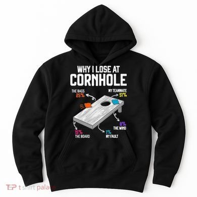 Why I Lose At Cornhole Humor Toss Like A Boss Hoodie