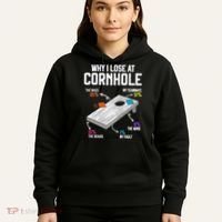 Why I Lose At Cornhole Humor Toss Like A Boss Hoodie thumb 5