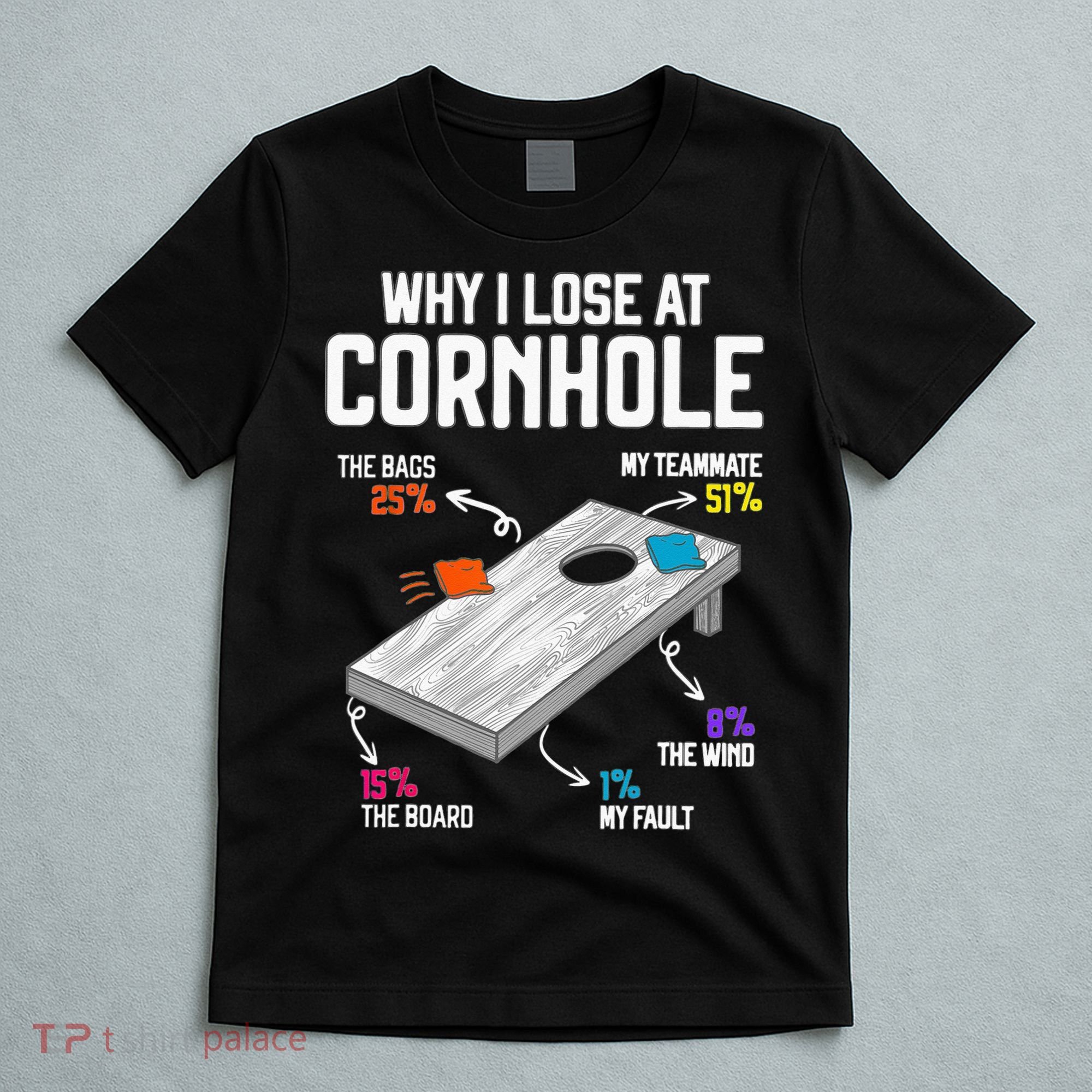 Why I Lose At Cornhole Humor Toss Like A Boss T-Shirt