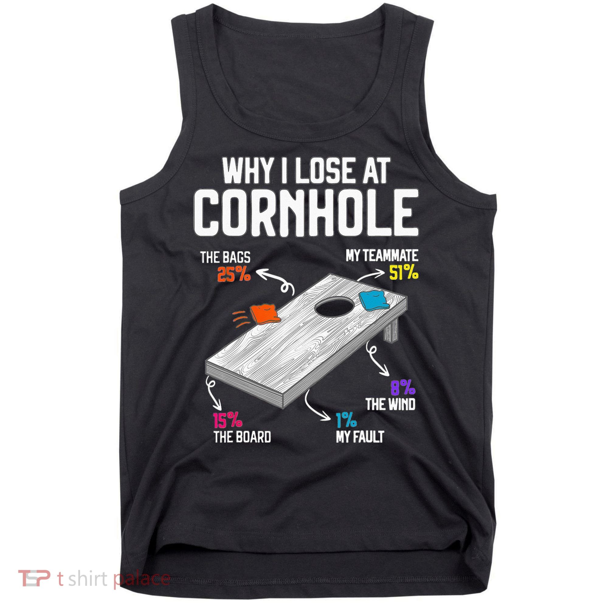 Why I Lose At Cornhole Humor Toss Like A Boss Tank Top