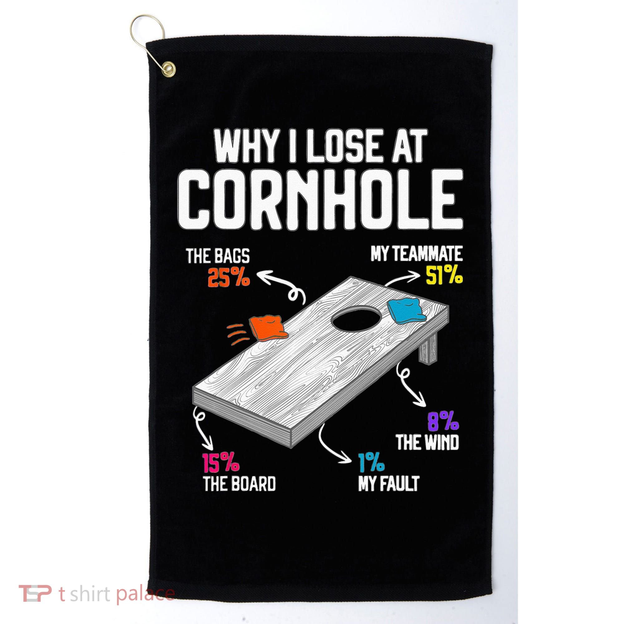 Why I Lose At Cornhole Humor Toss Like A Boss Golf Towel