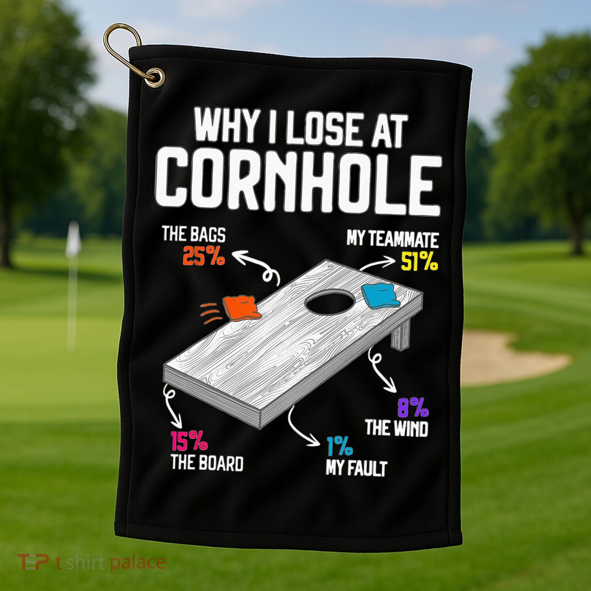Why I Lose At Cornhole Humor Toss Like A Boss Golf Towel