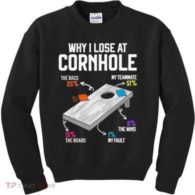 Why I Lose At Cornhole Humor Toss Like A Boss Kids Sweatshirt