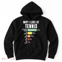Why I Lose At Tennis Funny Tennis Player Hoodie thumb 0