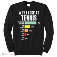 Why I Lose At Tennis Funny Tennis Player Sweatshirt thumb 0