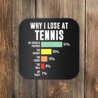 Why I Lose At Tennis Funny Tennis Player Coaster thumb 0